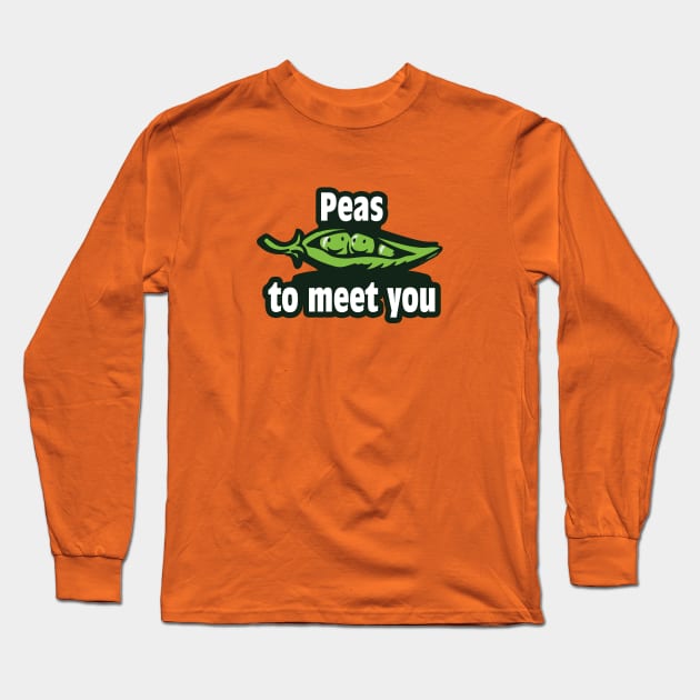 Peas to meet you Long Sleeve T-Shirt by madmonkey